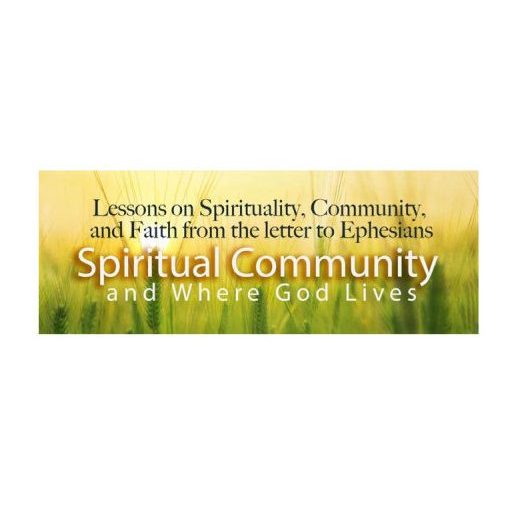 Spiritual Community and Where God Lives